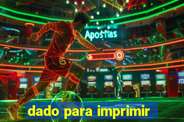 dado para imprimir